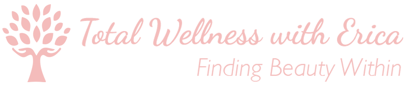 Total Wellness with Erica - Finding Beauty Within